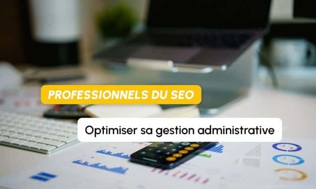 Comment optimiser votre gestion administrative pour vous concentrer à 100 % sur votre stratégie
