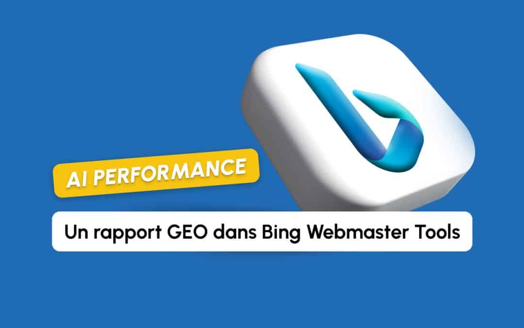 AI Performance : Microsoft Bing lance le premier outil officiel de mesure GEO