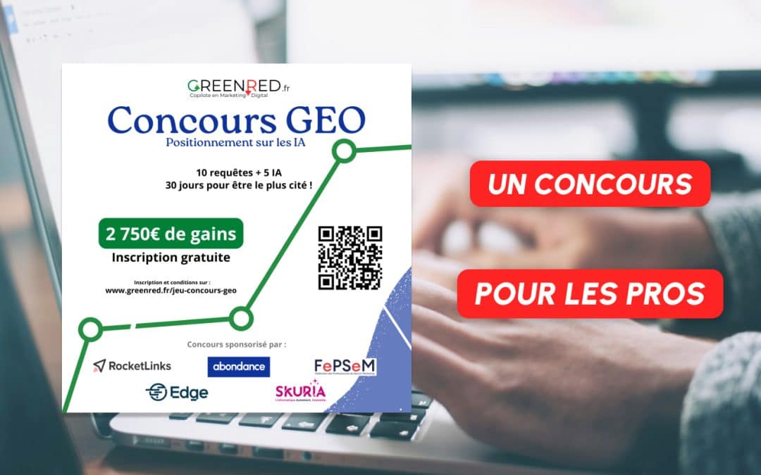 Concours GEO GreenRed : faites-vous citer par les IA et gagnez plus de 1 750 € de lots