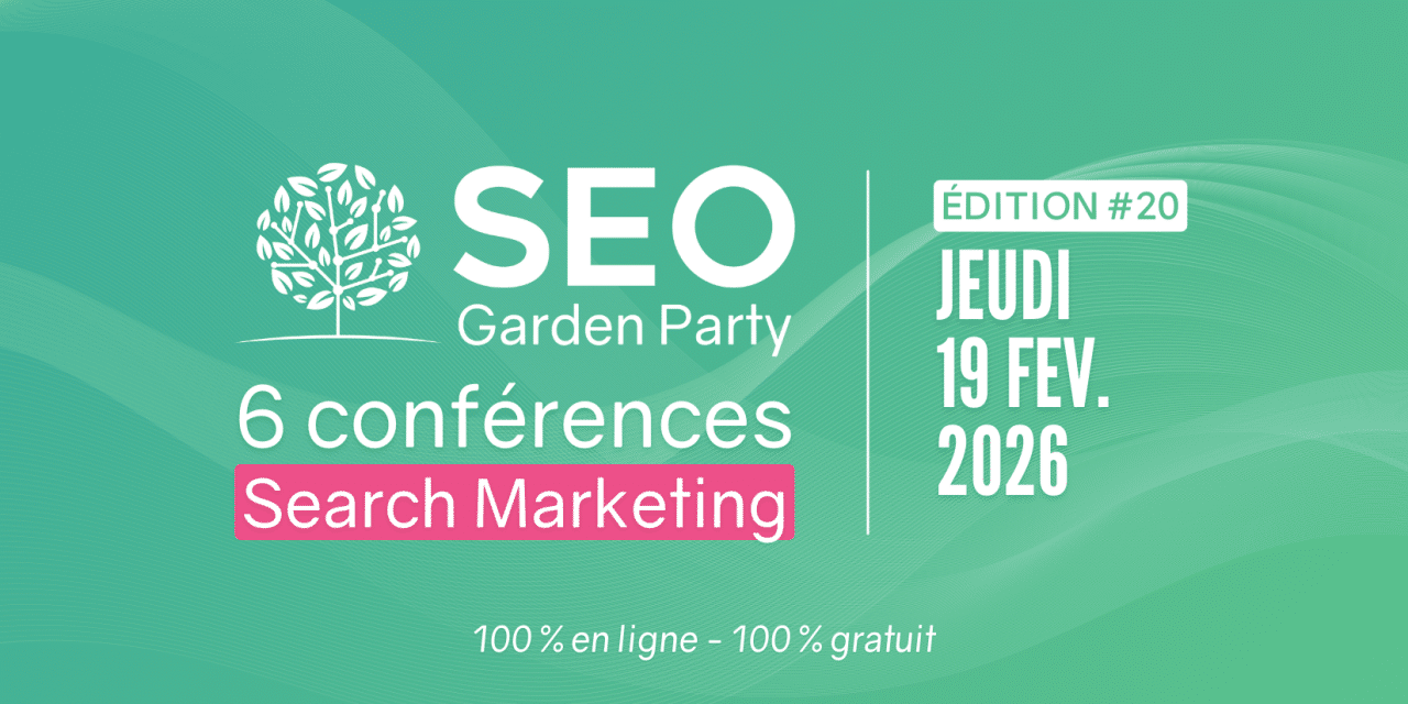 La SEO Garden Party revient le 19 février 2026 !
