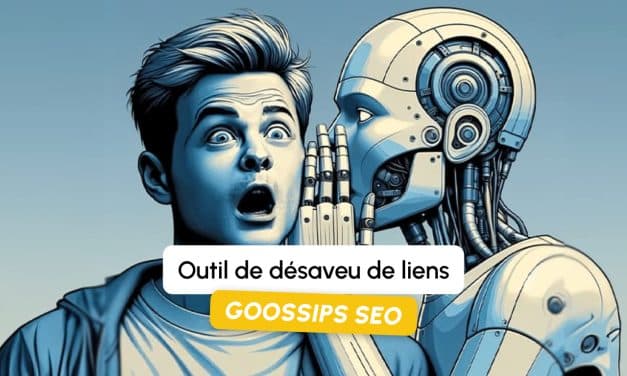 Goossips SEO : Outil de désaveu de liens