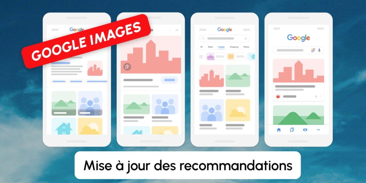 Google met à jour ses bonnes pratiques SEO pour les images