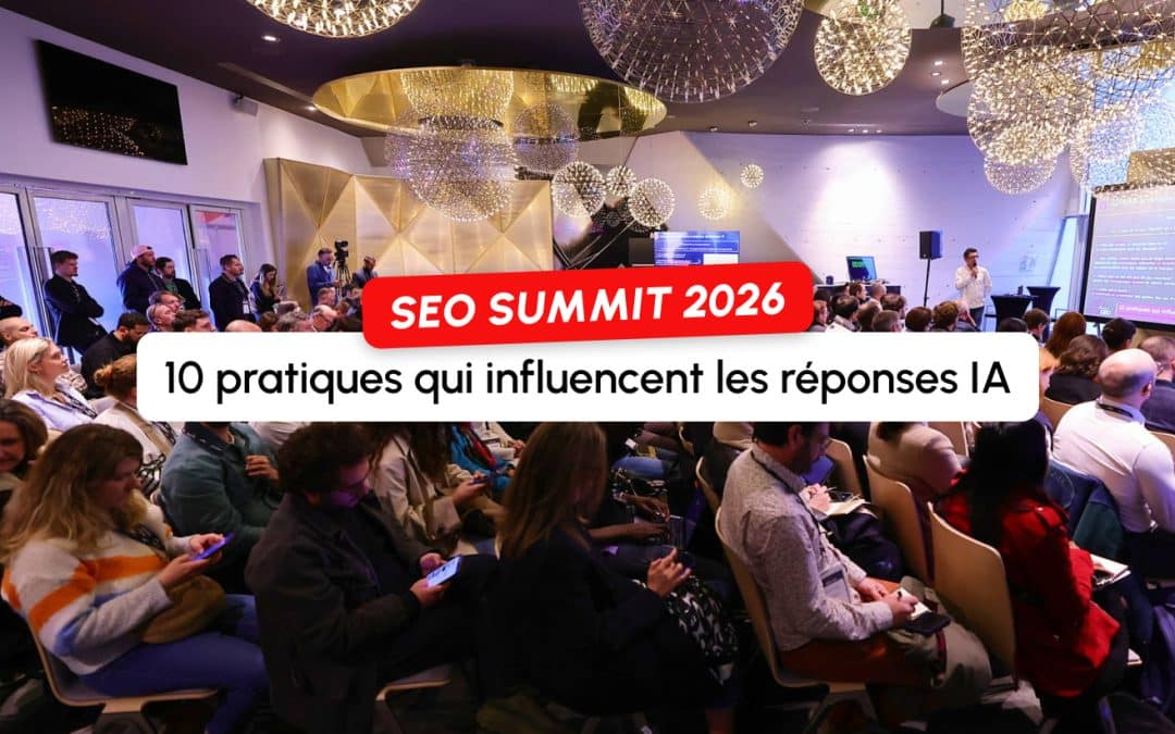 Les 10 pratiques qui influencent vraiment les réponses IA
