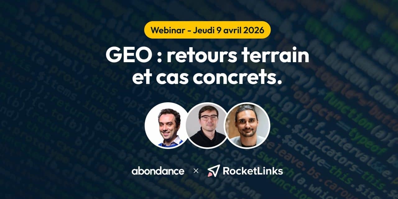 GEO : où en est-on début 2026 ? Abondance organise un webinar de retours terrain