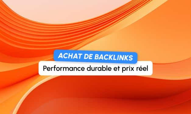 Achat de backlinks : quelle stratégie pour une performance durable et à quel prix réel ?