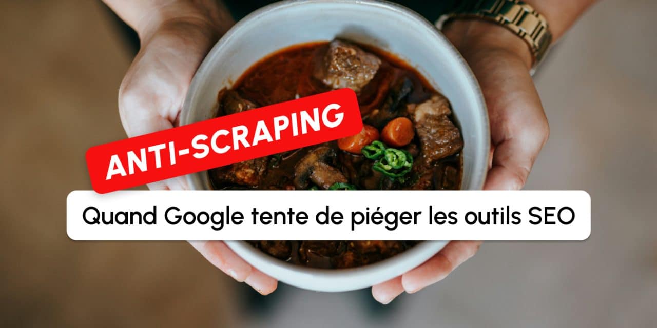 Google piège les bots SEO : comment Monitorank a tenu bon face à l&rsquo;offensive anti-scraping