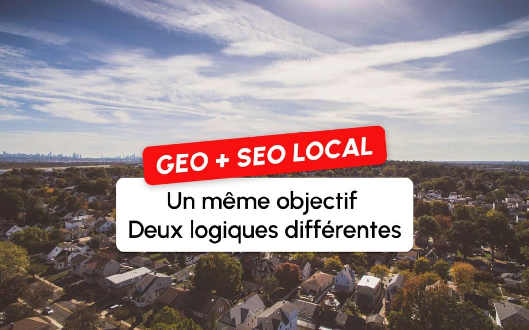 Ce que le GEO change (concrètement) pour le SEO local