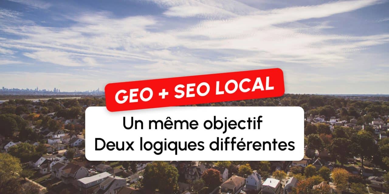 Ce que le GEO change (concrètement) pour le SEO local