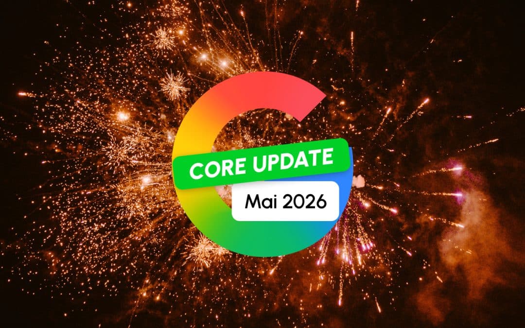 Google Core Update de mai 2026 : le grand retour  !