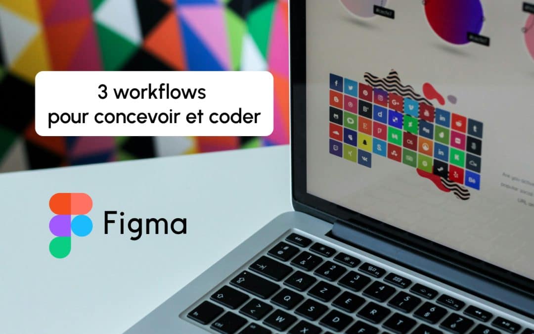 Figma + agents IA : trois workflows concrets pour concevoir et coder sans friction