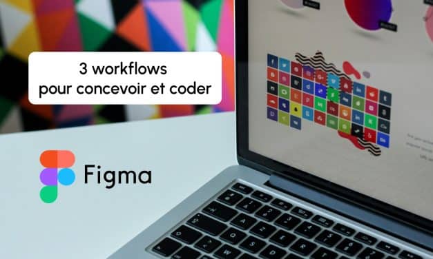 Figma + agents IA : trois workflows concrets pour concevoir et coder sans friction
