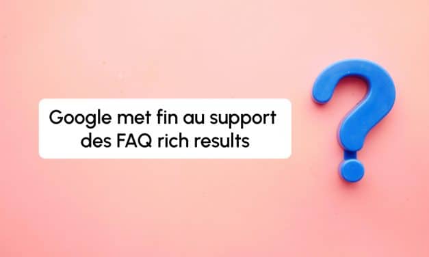Google met fin au support des FAQ rich results