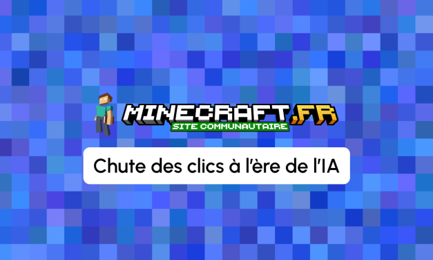 Ses clics Google ont été divisés par deux : l’éditeur de Minecraft.fr face à l’impact de l’IA