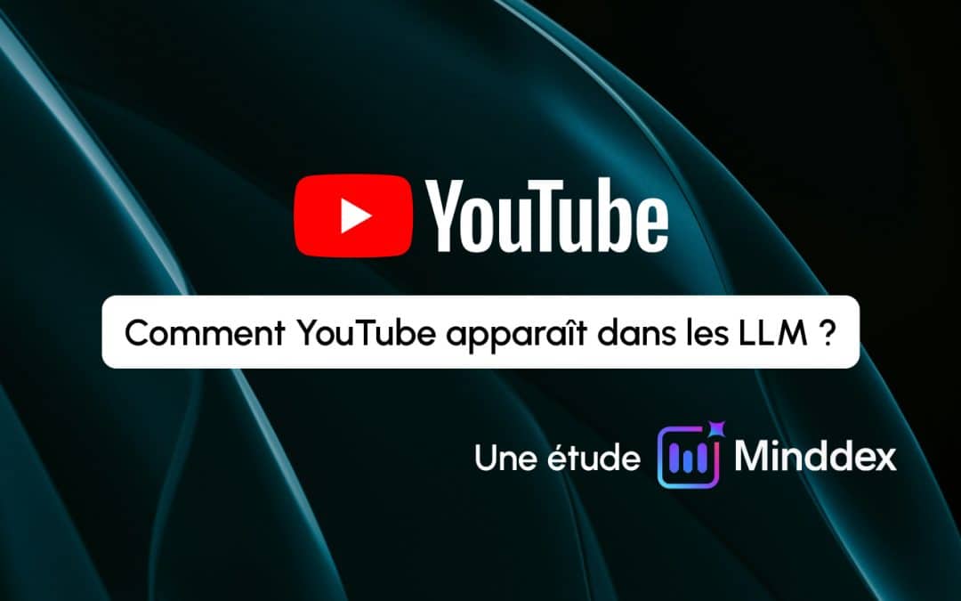 YouTube dans les LLM : l’étude qui bouscule les certitudes