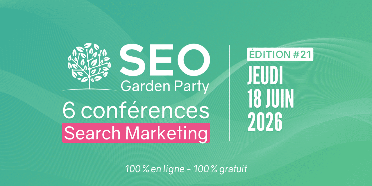 La SEO Garden Party est de retour le 18 juin 2026 !
