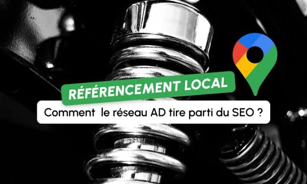 Référencement local et secteur automobile : comment un réseau comme AD tire parti du SEO pour ses 2 300 garages ?