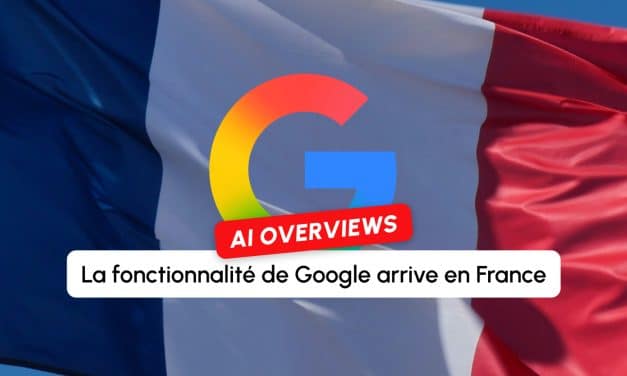 Les AI Overviews de Google vont enfin débarquer en France