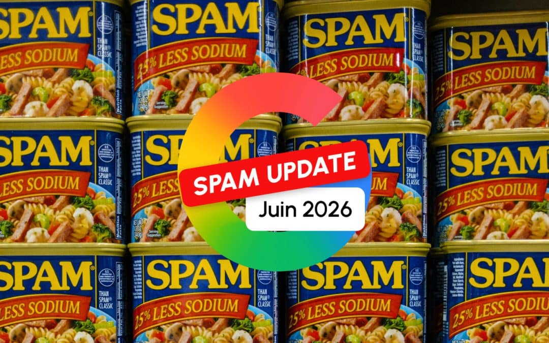 Google Spam Update de Juin 2026 : les algorithmes anti-spam mis à jour
