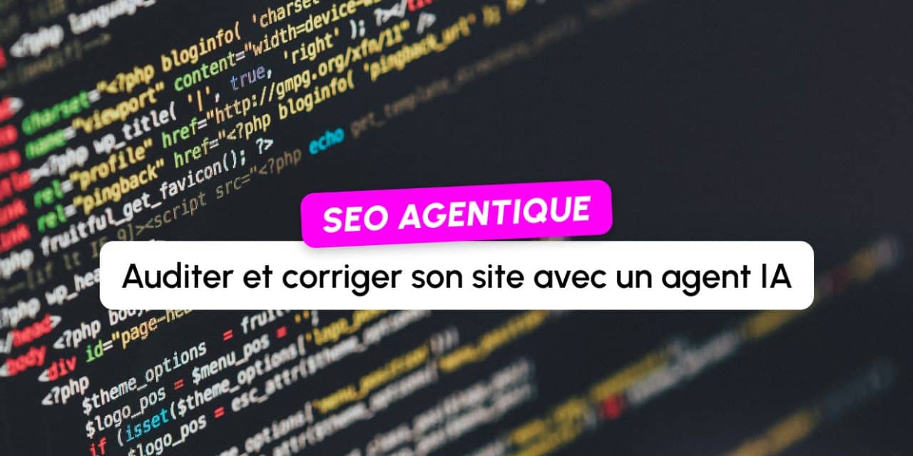 SEO technique : comment un agent IA peut auditer et corriger votre site à votre place