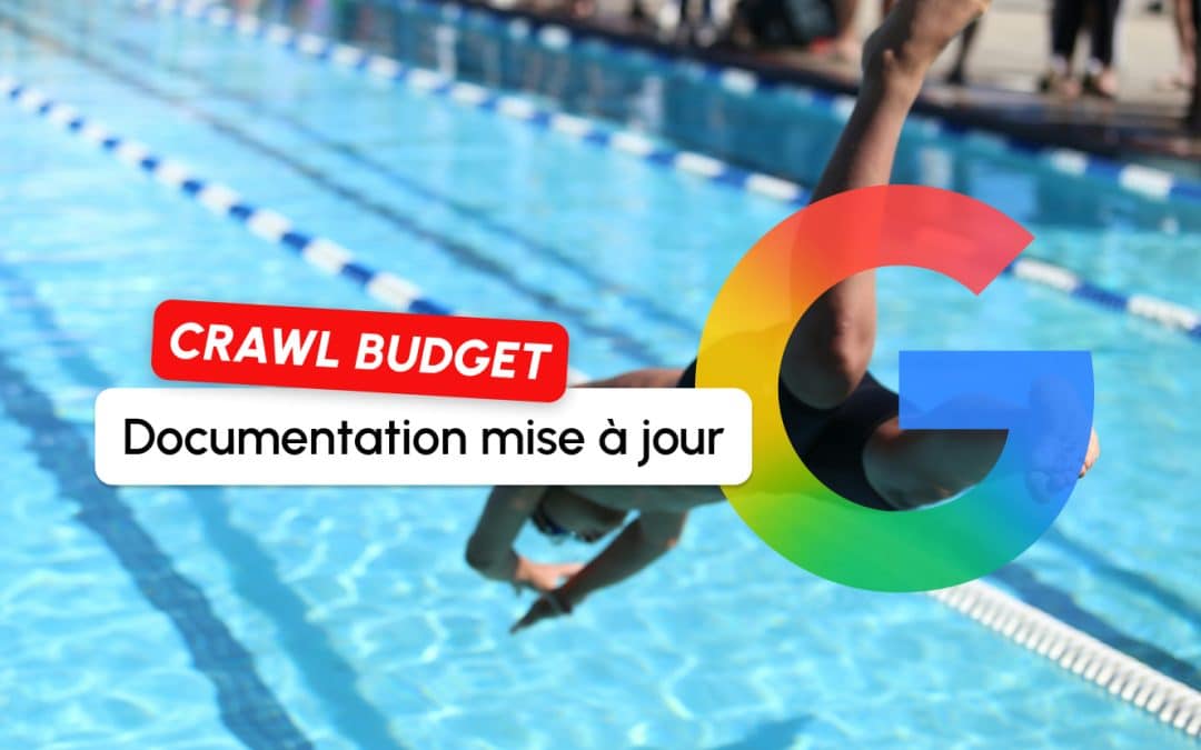 Crawl Budget : Google met à jour sa documentation