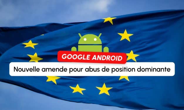 Google : Amende de 4,1 milliards d&rsquo;euros confirmée pour abus de position dominante