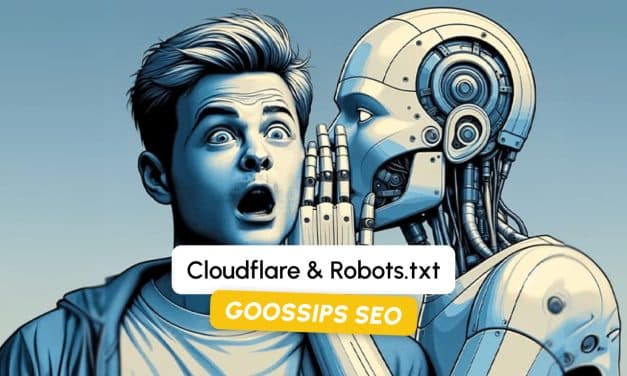 Goossips SEO : Cloudflare & Robots.txt
