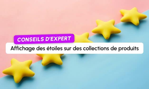 Comment obtenir l’affichage des étoiles en SERP sur des collections de produits ?