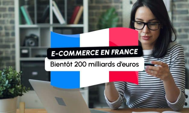 E-commerce en France : le cap des 200 milliards d&rsquo;euros bientôt franchi