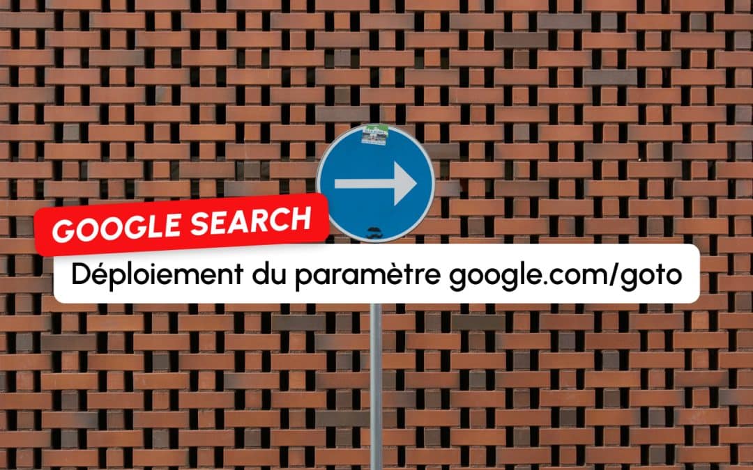 Google Search déploie google.com/goto : vos clics sont désormais redirigés
