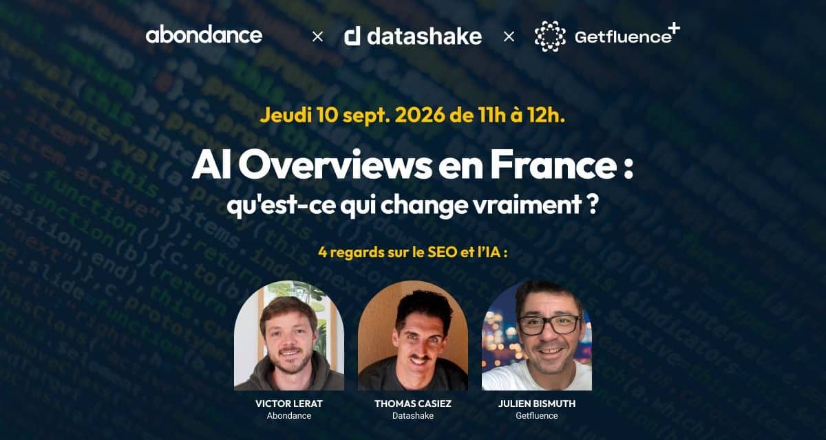 AI Overviews en France : rendez-vous le 10 septembre pour un webinaire exceptionnel !