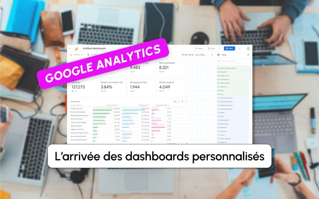Google Analytics se dote enfin de vrais dashboards personnalisables