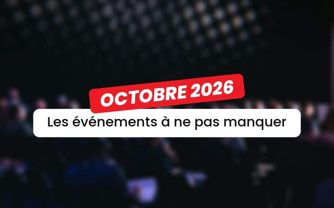 Événements SEO et marketing digital d&rsquo;octobre 2026 : les 8 rendez-vous à ne pas manquer