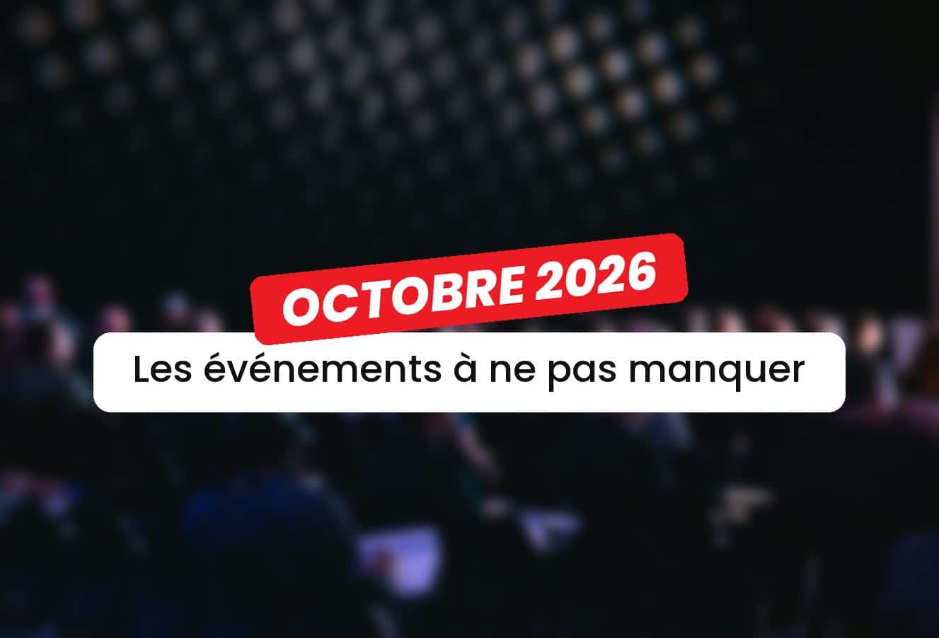 Événements SEO et marketing digital d'octobre 2026 : les 8 rendez-vous à ne pas manquer