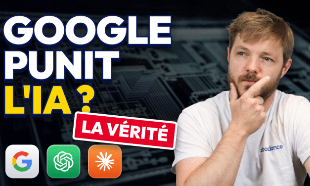 Google punit-il les sites qui utilisent l&rsquo;IA ? Notre avis sur le sujet