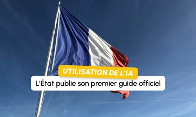L&rsquo;État publie son premier guide officiel d&rsquo;usage de l&rsquo;IA pour ses agents