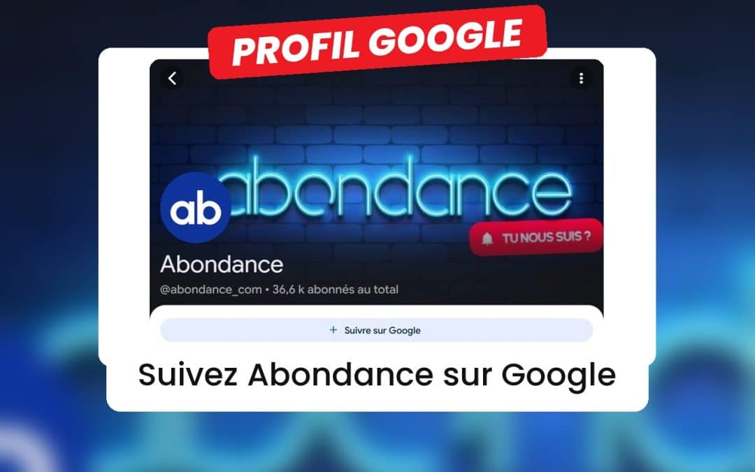 Profil dans la Recherche Google : suivez Abondance et créez le vôtre