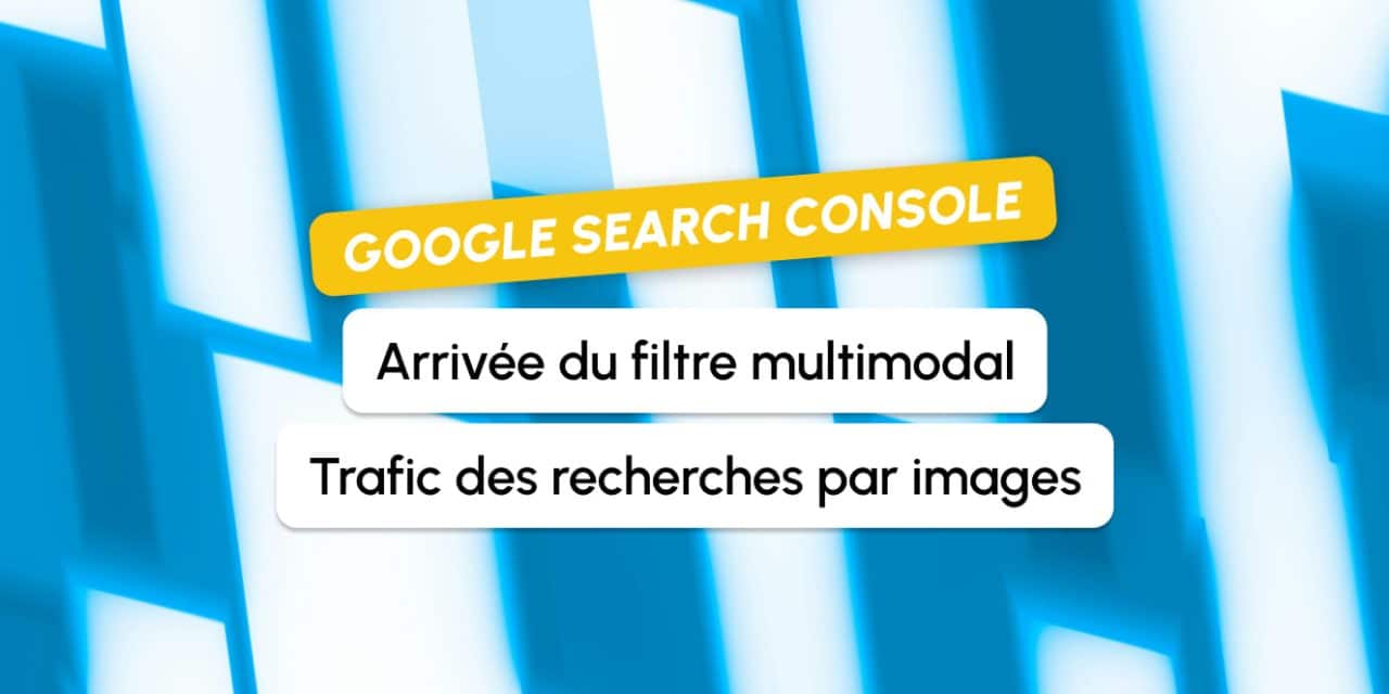 La Google Search Console mesure enfin le trafic issu des recherches par image