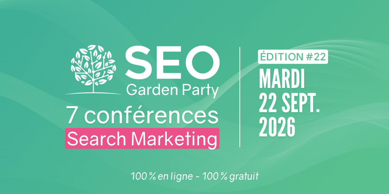 La SEO Garden Party revient le 22 septembre 2026