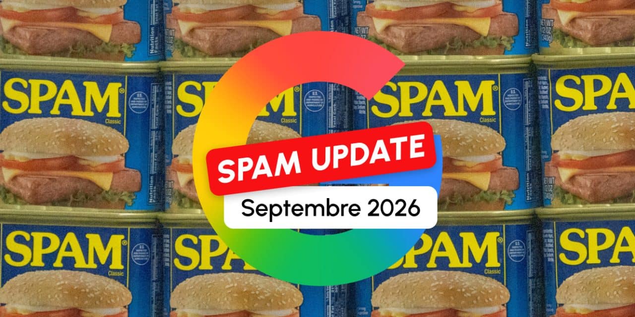 Google Spam Update de septembre 2026 : la mise à jour anti-spam de la rentrée