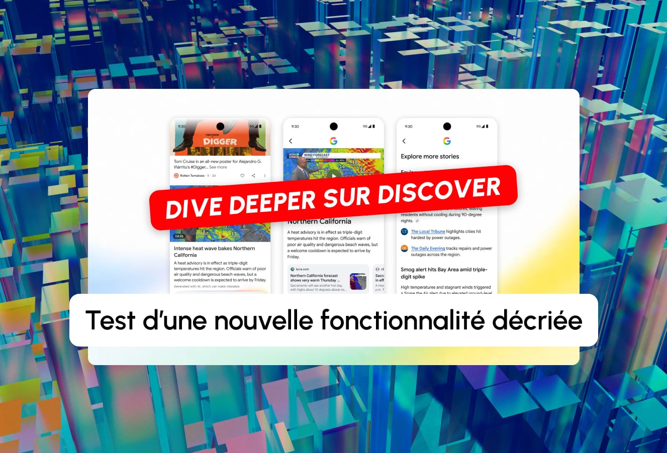 Dive deeper : Google Discover teste un aperçu généré par IA, placé avant les articles des éditeurs