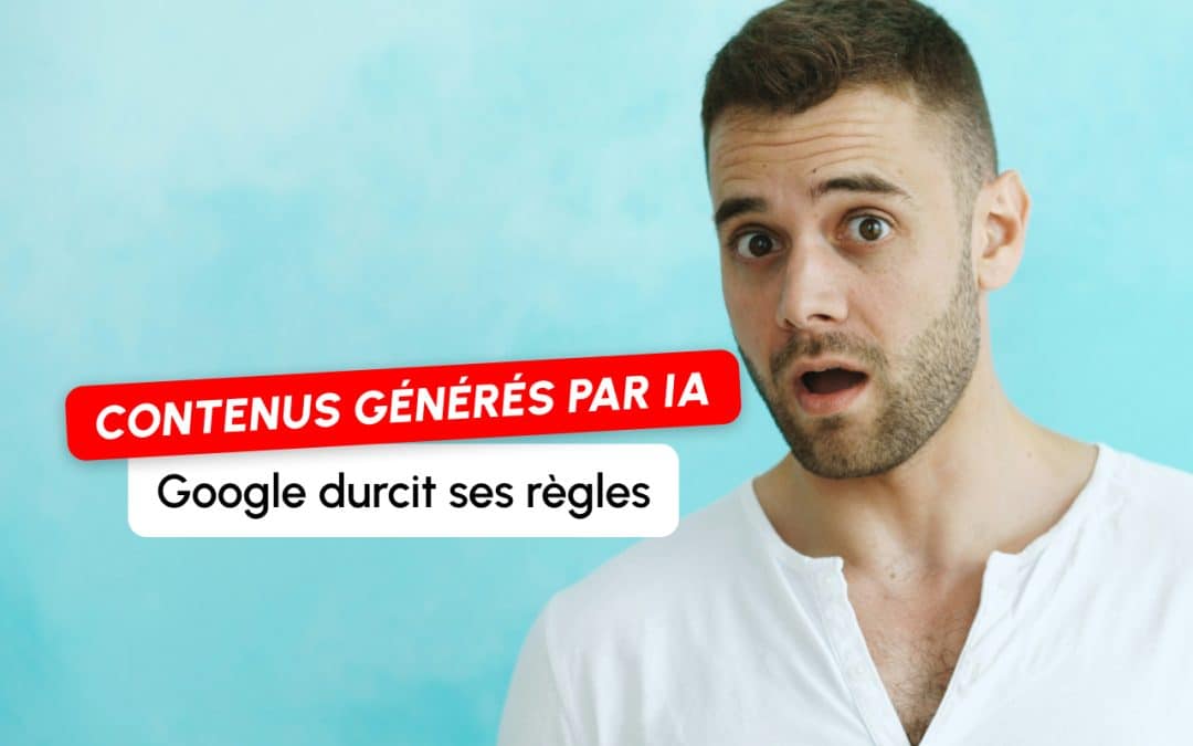 Contenus IA : Google juge désormais « critique » la relecture humaine avant toute publication