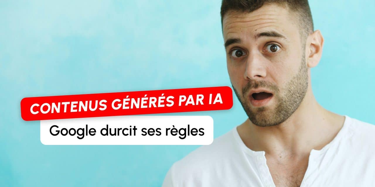 Contenus IA : Google juge désormais « critique » la relecture humaine avant toute publication