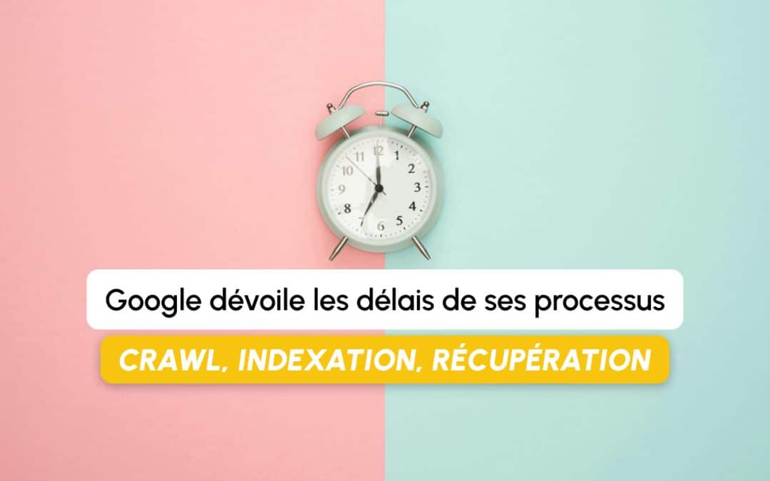 « Jusqu&rsquo;à un an » : Gary Illyes dévoile les délais de crawl, d&rsquo;indexation et de récupération chez Google