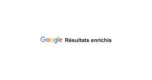 Test des résultats enrichis de Google