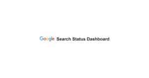 Google Search Status Dashboard