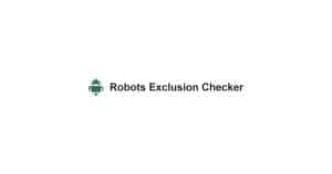 Robots Exclusion Checker